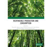 Responsible Production and Consumption: Proceedings of the International Conference on Responsible Consumption and Production: Agriculture Sustainability and Food Security