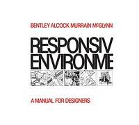 Responsive Environments: A Manual for Designers