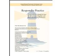 Responsive Practice: A threshold-based process for guiding provider adaptation, regulation, and planning in client care (Paraprofessional Practitioner Development Series)