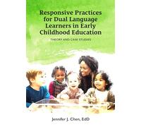 Responsive Practice for Dual Language Learners in Early Childhood Education: Theory and Case Studies