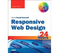 [Responsive Web Design in 24 Hours, Sams Teach Yourself] [Kyrnin, Jennifer] [December, 2014]