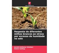 Resposta de diferentes milhos brancos ao stress por excesso de humidade no solo