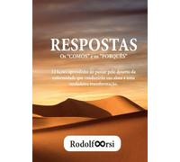 RESPOSTAS: 12 LIÇÕES APRENDIDAS AO PASSAR PELO DESERTO DA ENFERMIDADE QUE CONDUZIRÃO SUA ALMA A UMA VERDADEIRA TRANSFORMAÇÃO