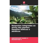 Respostas integradas ao stress das plantas: Desafios bióticos e abióticos