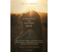 RESPUESTA DEL UNIVERSO HOY,LA | Félix Torán Martí