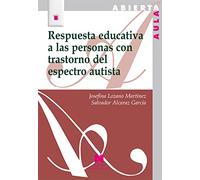 Respuesta educativa a las personas con trastorno del espectro autista (Aula Abierta)