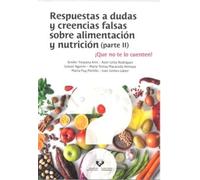 Respuestas a dudas y creencias falsas sobre alimentación y nutrición (parte II): ¡Que no te lo cuenten! (Ikertuz)