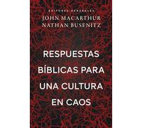 Respuestas bíblicas para una cultura en caos/ Right Thinking For a Culture in Chaos