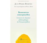 Ressources conceptuelles: A travers l'oeuvre de François Jullien