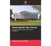 Ressurgindo das Cinzas: A jornada de Barack Obama dos sonhos à presidência