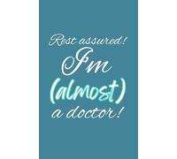 Rest assured! I'm (almost) a doctor!: A history and physical template book for medical students with a short giude on how to thrive in med school.