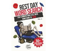 Rest Day Word Search: For Climbers Who Still Need Something To Send | Vol.1 | 6x9 inches | 55 Puzzles | Solutions Included