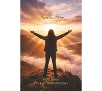 Rest in Him: Beautiful Christian Faith Journal for Women with Bible Verses and Guided Rest-Filled Prompts | Devotional for Peace, Spiritual Renewal, ... Rest in His Presence | 6x9 Inches, 150 Pages