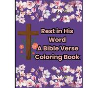 Rest in His Word: A Bible Verse Coloring Book