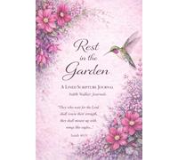 Rest in the Garden: A Lined 6 x 9 Christian Floral Journal With 106 Pages Flowers and Bible Scripture for Daily Reflection and Prayer