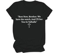 Rest Now, Brother. We Have The Watch, and I'll See You in Valhalla Camiseta, Tenemos El Reloj Camisetas Mujer Hombre, Negro, M