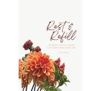 Rest & Refill: 90 Days to Fill Your Cup and Find Your Joy