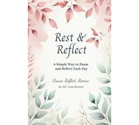 Rest & Reflect Journal: A Simple Way to Pause and Reflect Each Day