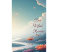 Rest, Reflect, Rebuild: A Mindful Self-Care Journal for Women, with Guided Prompts and Mandala Coloring for Relaxation and Renewal.