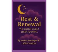 Rest & Renewal: The Moon Cycle Sleep Journal
