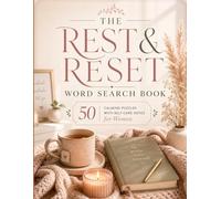 Rest & Reset: 50 Calming Large Word Search Puzzles With Self-Care Notes for Women