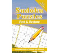 Rest & Restore Sudoku Puzzle Book: Sudoku Puzzles for Rest & Restore | Calm the Mind, Relax & Focus | 50+ Puzzles with Motivational Quotes | Gift for Overthinkers | Solutions Included