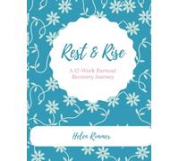 Rest & Rise: A 12-Week Burnout Recovery Journey
