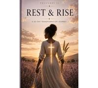 Rest & Rise: A 30-Day Transformation Journal