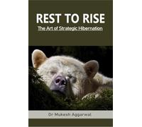 REST TO RISE: The Art of Strategic Hibernation