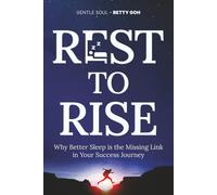 Rest to Rise: Why Better Sleep is the Missing Link in Your Success Journey