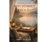 Rest Without Guilt: Why Slowing Down Feels Harder Than Exhaustion (Quiet Inner Life Series)