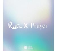 Rest x Prayer: The Rest and Prayer Collaboration