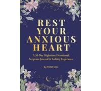 REST YOUR ANXIOUS HEART: A 30-Day Night Devotional, Scripture Journal, and Lullaby Experience