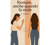 Restare, anche quando fa male