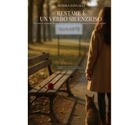 Restare è un verbo silenzioso