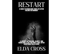 Restart: A Guide to Rebuilding Your Life After Failure or Burnout (Self-Help)