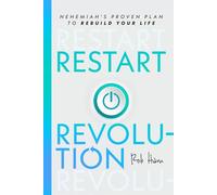 Restart Revolution: Nehemiah’s Proven Plan to Rebuild Your Life