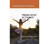 Restaurando el Corazón Vol. 2: Sanando las Heridas