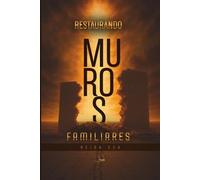 RESTAURANDO MUROS FAMILIARES: A prosperidade familiar