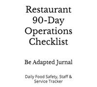 Restaurant 90-Day Operations Checklist: Daily Food Safety, Staff & Service Tracker