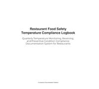 Restaurant Food Safety Temperature Compliance Logbook: Quarterly Temperature Monitoring, Receiving, and Preventive Condition Compliance Documentation System for Restaurants