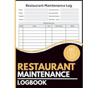 Restaurant Maintenance Log Book: Organize Equipment Details, Warranty Information, Service Costs, and Daily Maintenance Notes