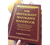Restaurant Manager's Handbook: How to Set Up, Operate & Manage a Financially Successful Food Service Operation: Fourth Edition