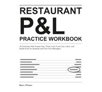 Restaurant P&L Practice Workbook: 30 Exercises With Answer Key: Prime Cost, Food Cost, Labor, and Break-Even for Students and First-Time Managers