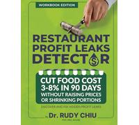 RESTAURANT PROFIT LEAKS DETECTOR: Cut Food Cost 3-8% in 90 Days Without Raising Prices or Shrinking Portions (Workbook Edition): Discover and Fix Hidden Profit Leaks