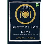 Restaurant Reservation Book 2026: A complete 365-Day Planner for Managing Bookings and Events