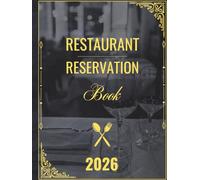 Restaurant Reservation Book 2026: The Perfect Planner for Table Bookings