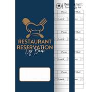 Restaurant Reservation Log Book: A Simple and Organized Record Keeper for Daily Bookings, Guest Information, and Table Assignments