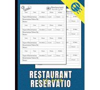 Restaurant Reservation Log Book: A Simple and Organized Record Keeper for Daily Bookings, Guest Information, and Table Assignments