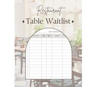 Restaurant Table Waitlist Log Book: Guest Sign-In Sheet to Track Party Size, Wait Time, Contact Info & Arrival - Front of House Organizer for Hosts and Hostesses